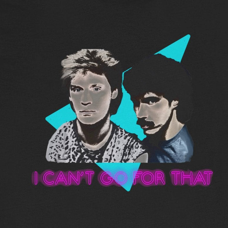 I Can't Go For That!