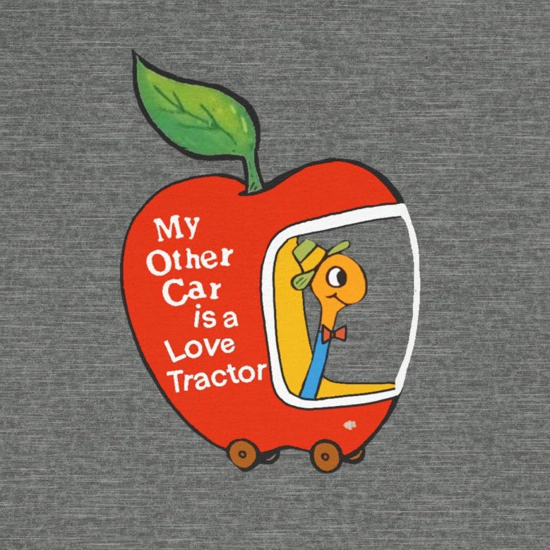 My Other Car Is a Love Tractor