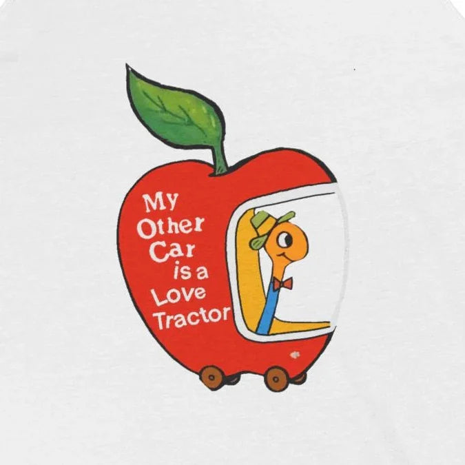 My Other Car Is a Love Tractor Unisex Tank