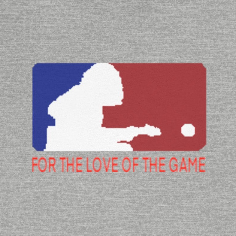 For the Love of the game