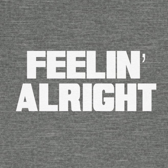 Feelin Alright