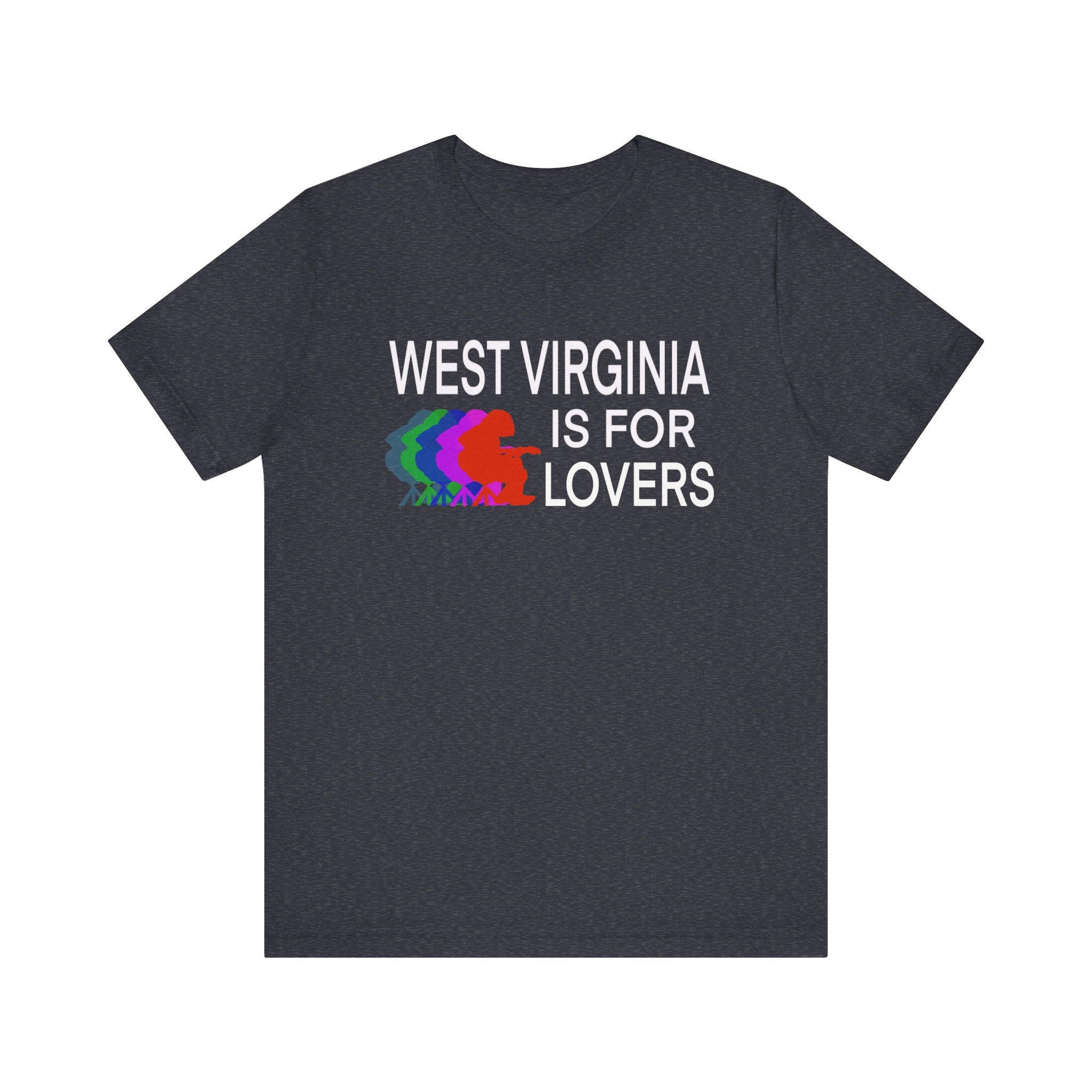 West Virginia Is for Lovers Unisex Jersey Short Sleeve Tee